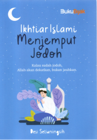 Ikhtiar Islami menjemput jodoh