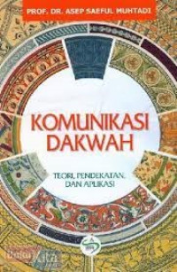 Komunikasi Dakwah: teori, pendekatan, dan aplikasi