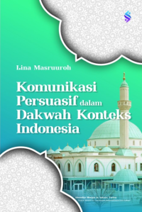 Komunikasi persuasif dalam dakwah konteks Indonesia