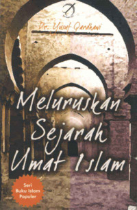 Meluruskan Sejarah Umat Islam