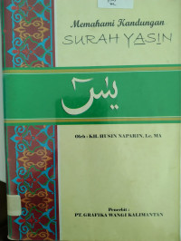 Memahami kandungan Surah Yasin /Husin Naparin