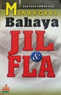 Menangkal Bahaya JIL dan FLA