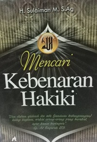 Mencari kebenaran hakiki