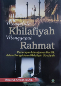 Mengelola Khilafiyah, menggapai rahmat