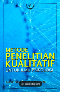 Metode penelitian kualitatif untuk ilmu psikologi