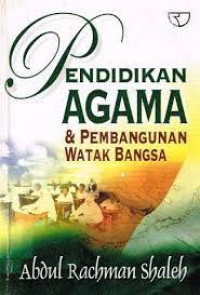 Pendidikan Agama dan Pembangunan Watak Bangsa