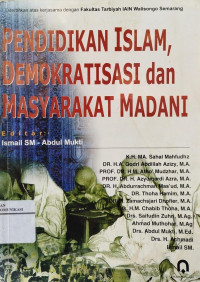 Pendidikan Islam, Demokratisasi dan Masyarakat Madani