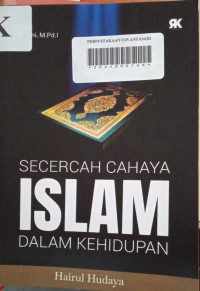 Secercah Cahaya Islam Dalam Kehidupan