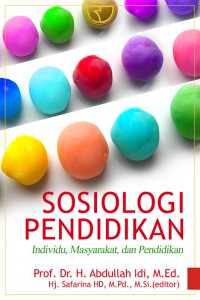 Sosiologi Pendidikan : Individu,Masyarakat,dan Pendidikan