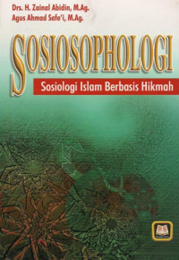 Sosiosophologi : sosiologi Islam berbasis hikmah