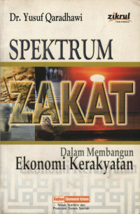 Spektrum Zakat : Dalam Membangun Ekonomi Kerakyatan