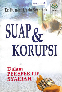 Suap & Korupsi : Dalam Perspektif Syariah