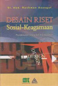 Desain Riset Sosial-Keagamaan : pendekatan integratif-interkonektif