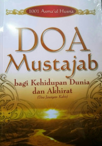 Doa Mustajab bagi Kehidupan Dunia dan Akhirat: 1001 Asma'ul Husna (Doa Jausyan Kabir)