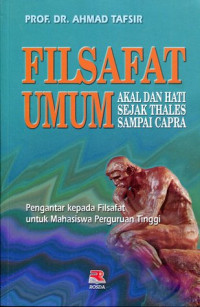 Filsafat Umum: akal dan hati sejak Thales sampai Capra