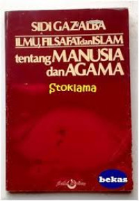 Ilmu, Filsafat dan Islam Tentang Manusia dan Agama