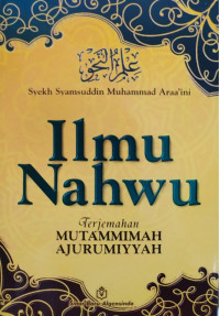 Ilmu Nahwu dan Sharaf  ( Tata Bahasa Arab) Praktis dan Aplikatif Jilid 1