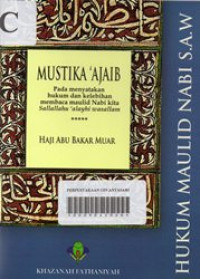 MUSTIKA 'AJAIB : Pada Menyatakan Hukum dan Kelebihan Membaca Maulid Nabi Kita Sallallahu 'alayhi Wasallam