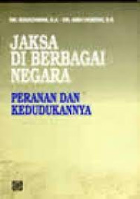 Jaksa Di Berbagai Negara; Peranan dan Kedudukannya