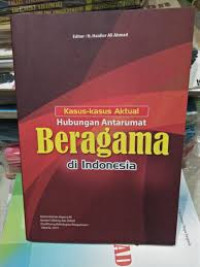 Kasus-kasus aktual hubungan antar umat beragama di Indonesia