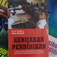 Kebijakan pendidikan: Pengantar untuk memahami kebijakan pendidikan pendidikan sebagai kebijakan publik