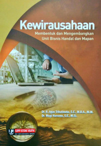 Kewirausahaan: membentuk dan mengembangkan unit bisnis handal dan mapan