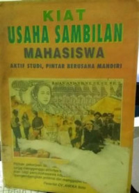 Kiat Usaha Sambilan Mahasiswa: Aktif studi, Pintar Berusaha Mandiri