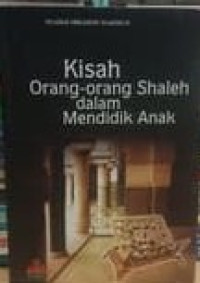 Kisah orang-orang shaleh dalam mendidik anak