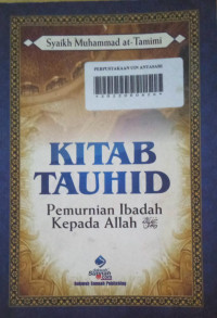 Kitab Tauhid Pemurnian Ibadah Kepada Allah