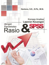 Konsep Analisa Laporan Keuangan dengan Pendekatan Rasio dan SPSS