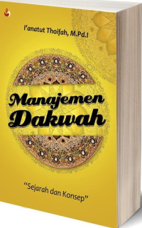 MANAJEMEN DAKWAH: Sejarah dan Konsep