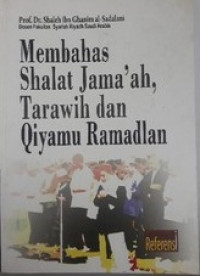 Membahas Sholat Jama'ah, Tarawih dan Qiyamu Ramadlan