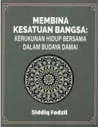 MEMBINA KESATUAN BANGSA: Kerukunan Hidup Bersama dalam Budaya Damai