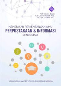 Memetakan Perkembangan Ilmu Perpustakaan & Informasi Indonesia