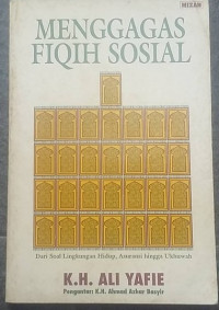 MENGGAGAS FIQIH SOSIAL : Dari soal Lingkungan Hidup, Asuransi Hingga Ukhuah