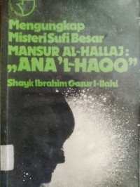 MENGUNGKAP MISTERI SUFI BESAR MANSUR AL-HALLAJ: 