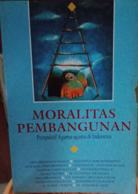 Moralitas Pembangunan: Perspektif Agama-Agama di Indonesia