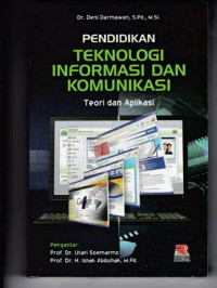 Pendidikan teknologi informasi dan komunikasi: Teori dan aplikasi