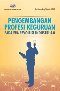 Pengembangan Profesi Keguruan Pada Era Revolusi Industri 4.0