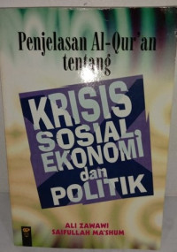 Penjelasan AL-Qur'an tentang Krisis Sosial Ekonomi dan Politik