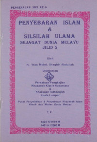 PENGENALAN SIRI KE-6: Penyebaran Islam dan Silsilah Ulama Sejagat Dunia Melayu Jilid 5