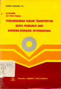 Perkembangan Hukum Transportasi Serta Pengaruh Dari Konvensi-Konvensi Internasional