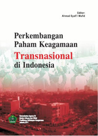 Perkembangan Paham Keagamaan Transnasional di Indonesia