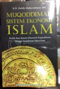 Muqoddimah Sistem Ekonomi Islam :Kritik Atas Sistem Ekonomi Kapitalisme Hingga Sosialisme Marxisme