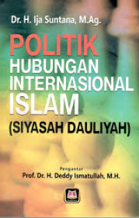 Politik Hubungan Internasional Islam (Siyasah Dauliyah)