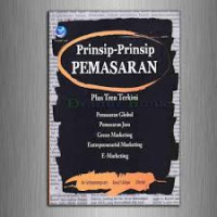 Prinsip - Prinsip Pemasaran : Plus Tren Terkini Pemasaran Global, Pemasaran Jasa, Green Marketig Entrepreneurial Marketing, E - Marketing