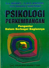 Psikologi Perkembangan : Suatu Pendekatan Sepanjang Rentang Kehidupan