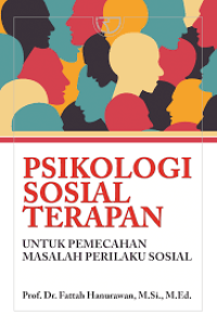 Psikologi Sosial Terapan Untuk Pemecahan Masalah Perilaku Sosial