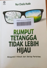 Rumput tetangga tidak lebih hijau: mengambil hikmah dari setiap peristiwa