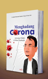 MENGHADANG CORONA : Advokasi Publikasi di Masa Pandemik